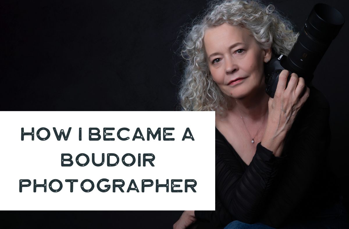 How I Became an Expert Boudoir Photographer - Lone Barn Boudoir